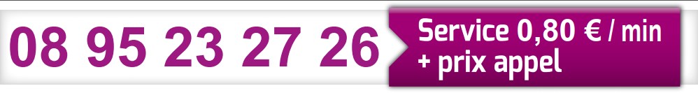 08 95 23 27 26 - Service 0,80€/min + prix appel